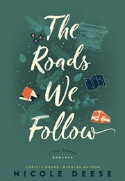 The Roads We Follow (Nicole Deese)