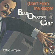 (Don&#39;t Fear) the Reaper (1976) - Blue Öyster Cult