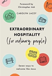 Extraordinary Hospitality (Carolyn Lacey)