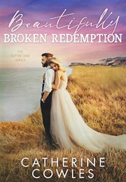 Beautifully Broken Redemption (Catherine Cowles)