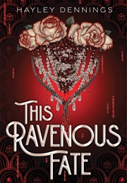 This Ravenous Fate (Hayley Dennings)