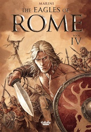 The Eagles of Rome - Book IV (Enrico Marini)