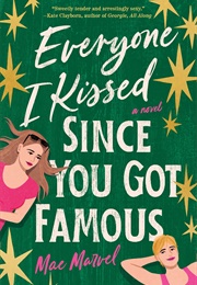 Everyone I Kissed Since You Got Famous (Mae Marvel)