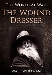 The Wound Dresser (Walt Whitman)