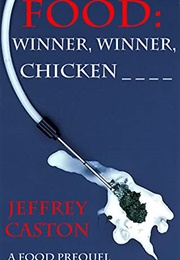 Winner, Winner, Chicken____ (Jeffrey Caston)