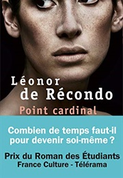 Point Cardinal (Léonor De Récondo)