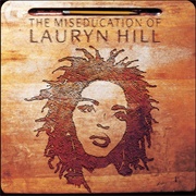 The Miseducation of Lauryn Hill (Ms. Lauryn Hill, 1998)