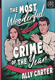 The Most Wonderful Crime of the Year (Ally Carter)