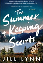 The Summer of Keeping Secrets (Jill Lynn)