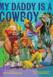 My Daddy Is a Cowboy (Stephanie Seales)