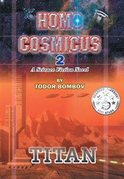 Homo Cosmicus 2: Titan (Todor Bombov)