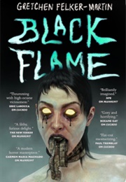 Black Flame (Gretchen Felker-Martin)