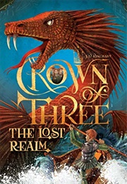 Crown of Three: The Lost Realm (J.D. Rinehart)