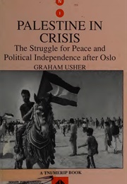 Palestine in Crisis (Graham Usher)