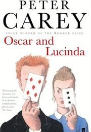 Oscar and Lucinda (Peter Carey)