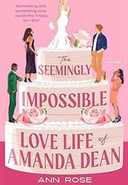 The Seemingly Impossible Love Life of Amanda Dean (Ann Rose)