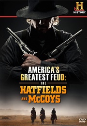 America&#39;s Greatest Feud: The History of the Hatfields and McCoys (2012)