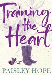 Training the Heart (Paisley Hope)