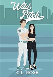 Wild Pitch (C.L. Rose)