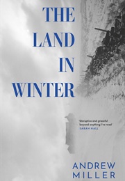 The Land in Winter (Andrew Miller)