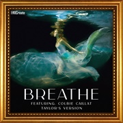 Breathe (Feat. Colbie Caillat)(Taylor&#39;s Version)