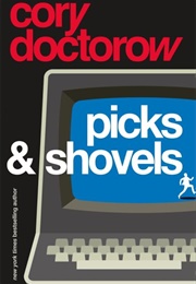 Picks and Shovels (Cory Doctorow)