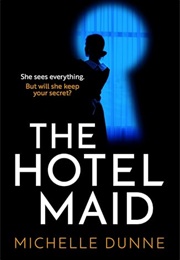 The Hotel Maid (Michelle Dunne)