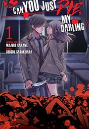 Can You Just Die, My Darling?, Vol. 1 (Majuro Kaname)