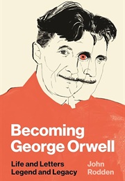 Becoming George Orwell (John Rodden)