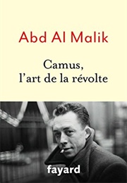 Camus, L&#39;art De La Révolte (Abd Al Malik)