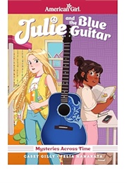 Julie and the Blue Guitar (American Girl)