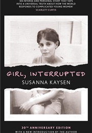 Girl, Interrupted (Susanna Kaysen)