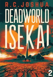 Deadworld Isekai 2 (R. C. Joshua)