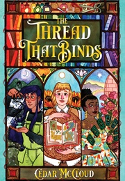 The Thread That Binds (Cedar McCloud)