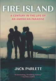 Fire Island: A Century in the Life of an American Paradise (Jack Parlett)