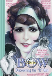 Clara Bow: Discovering the IT Girl (1999)