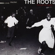 The Roots - Things Fall Apart (1999)