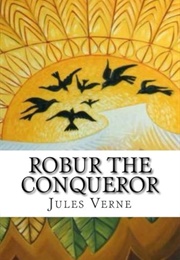 Robur the Conqueror (Verne, Jules)