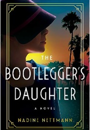 The Bootlegger&#39;s Daughter (Nadine Nettmann)