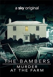 The Bambers: Murder at the Farm (2021)