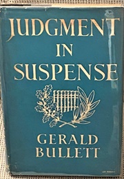 Judgment in Suspense (Gerald Bullett)