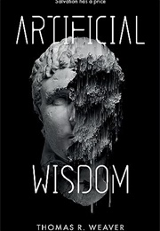 Artificial Wisdom (Thomas Weaver)