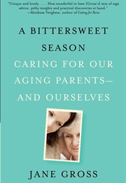 A Bittersweet Season (Jane Gross)