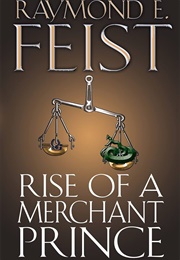 The Rise of the Merchant Prince (Feist, Raymond E.)