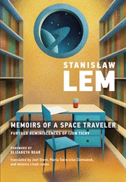 Memoirs of a Space Traveler (Stanislaw Łem)