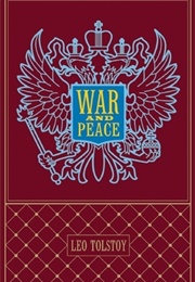 War and Peace (Leo Tolstoy)