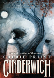 Cinderwich (Cherie Priest)