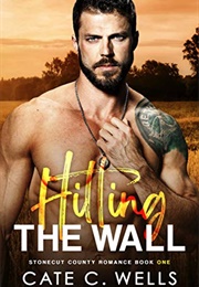 Hitting the Wall (Cate C. Wells)