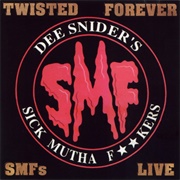 Twisted Forever - SMF&#39;s Live