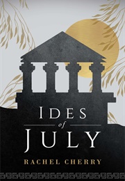 Ides of July (Rachel Cherry)